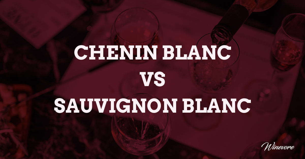 Chenin Blanc Vs Sauvignon Blanc